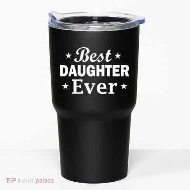 Best Daughter Ever Tumbler