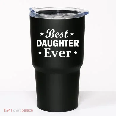 Best Daughter Ever Tumbler