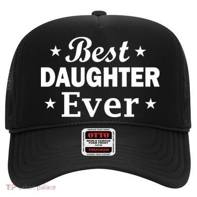 Best Daughter Ever Hat