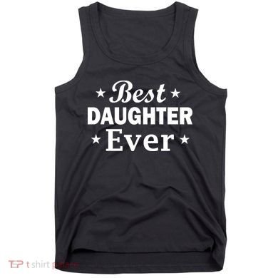Best Daughter Ever Tank Top