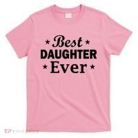 Best Daughter Ever T-Shirt thumb 0