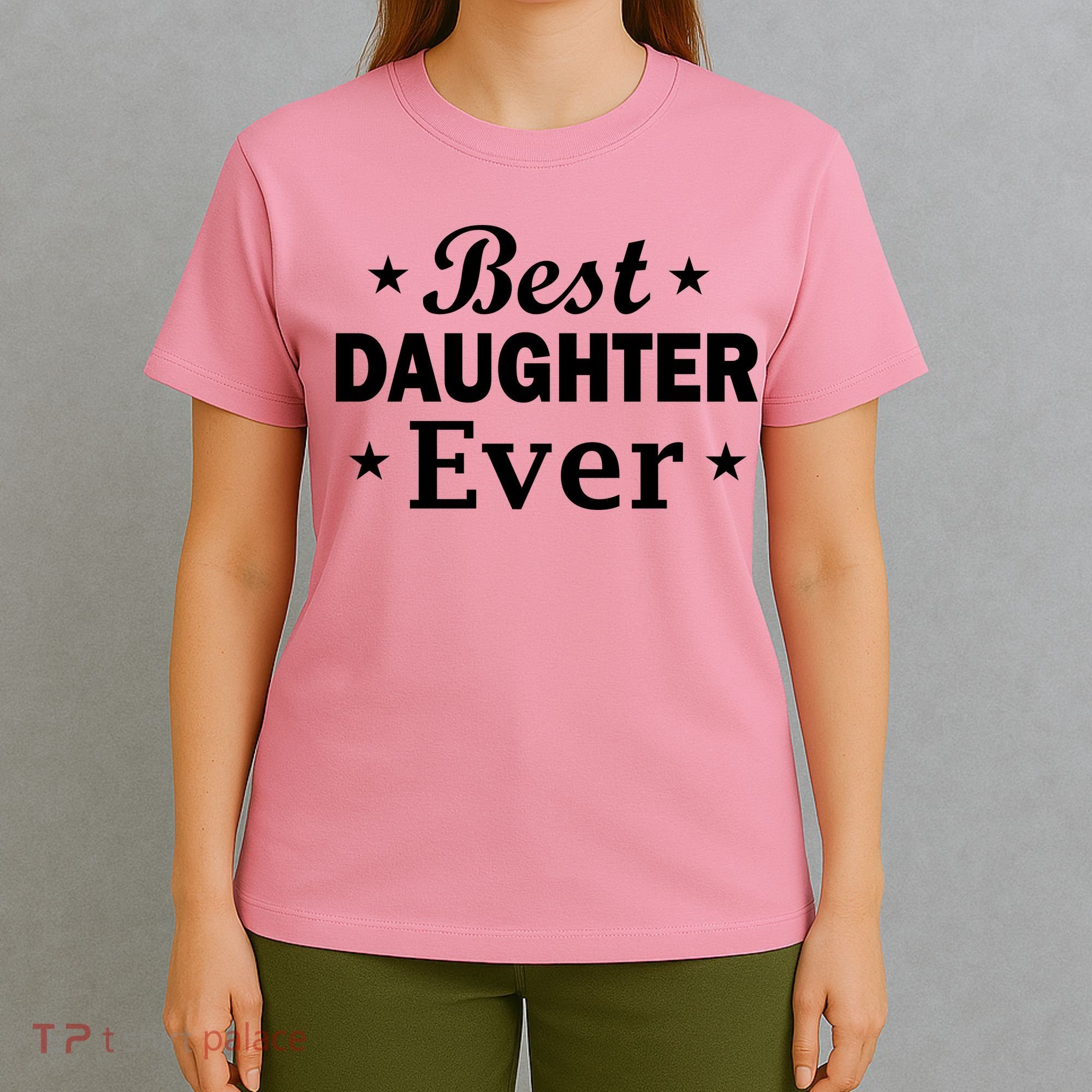 Best Daughter Ever T-Shirt
