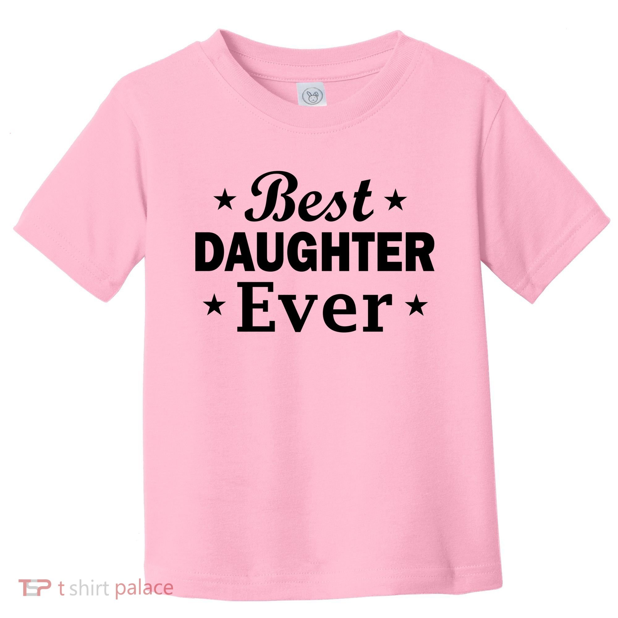Best Daughter Ever Toddler T-Shirt