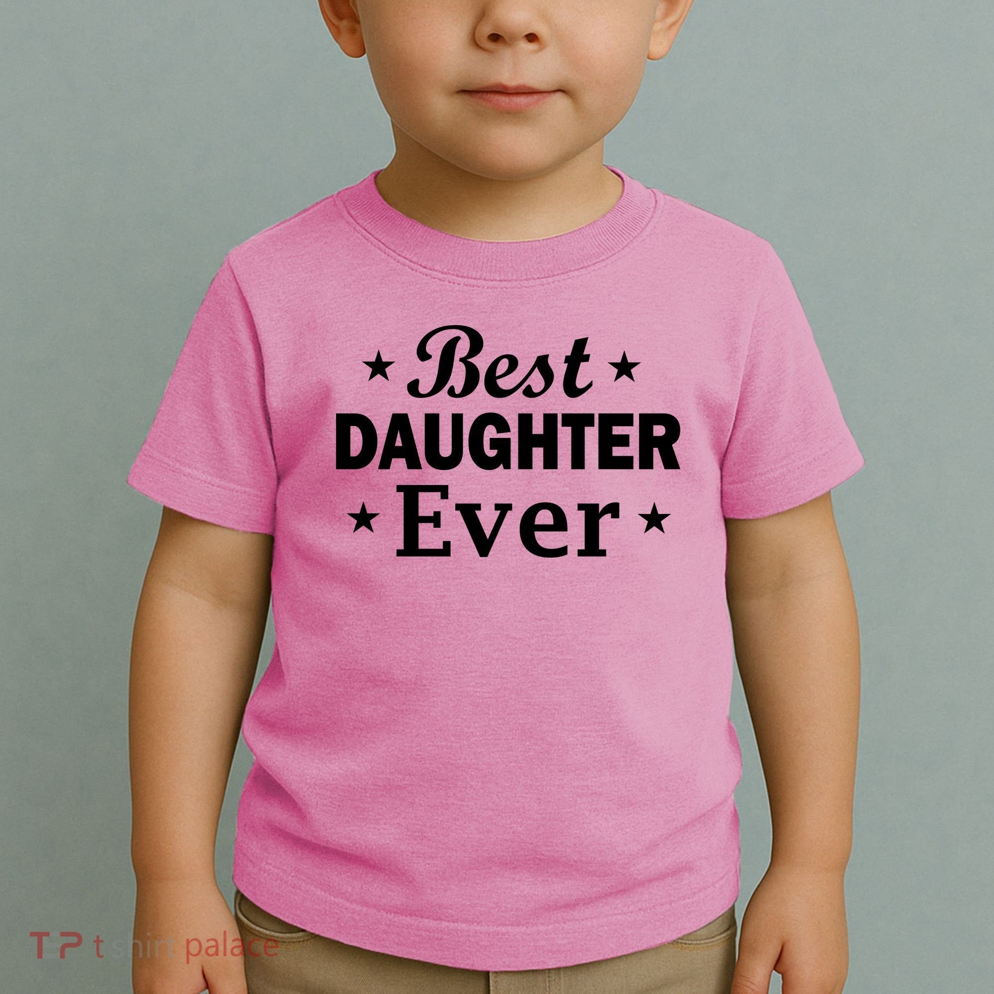 Best Daughter Ever Toddler T-Shirt