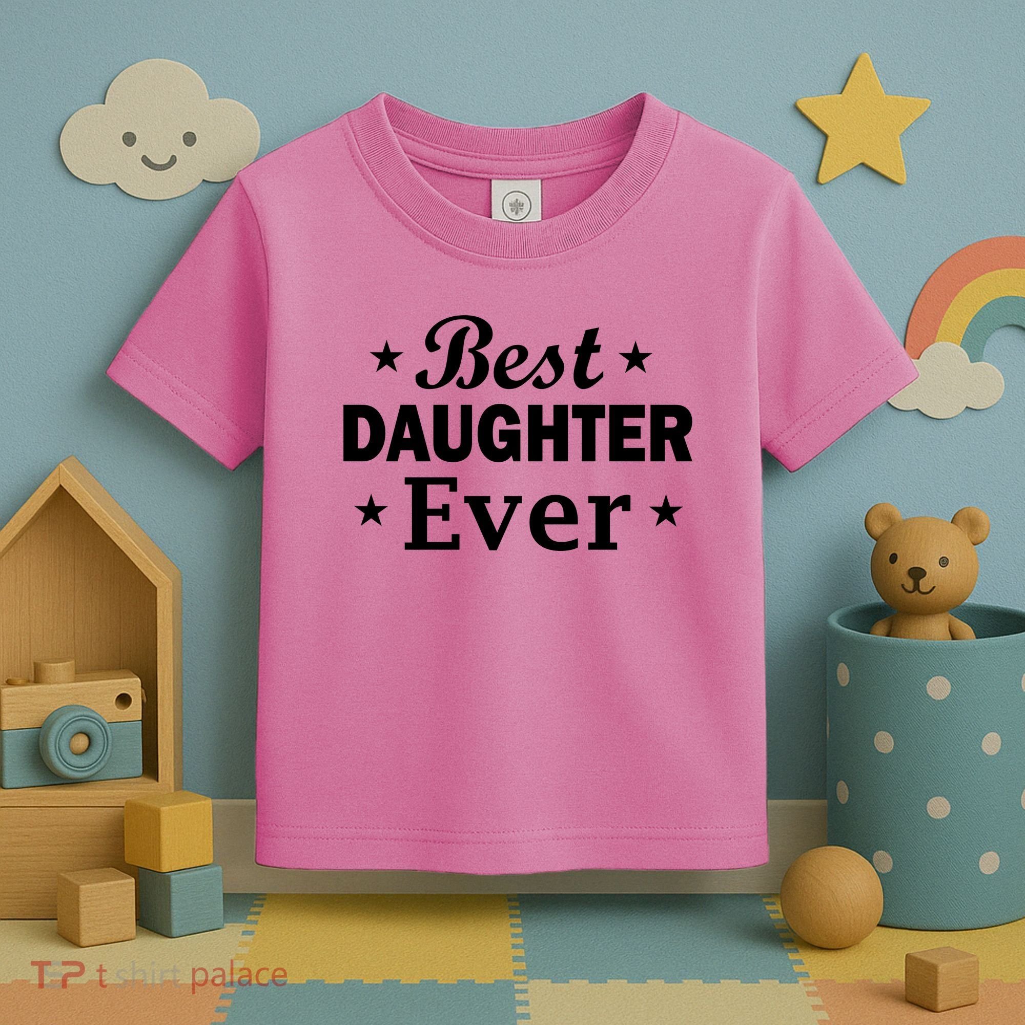 Best Daughter Ever Toddler T-Shirt