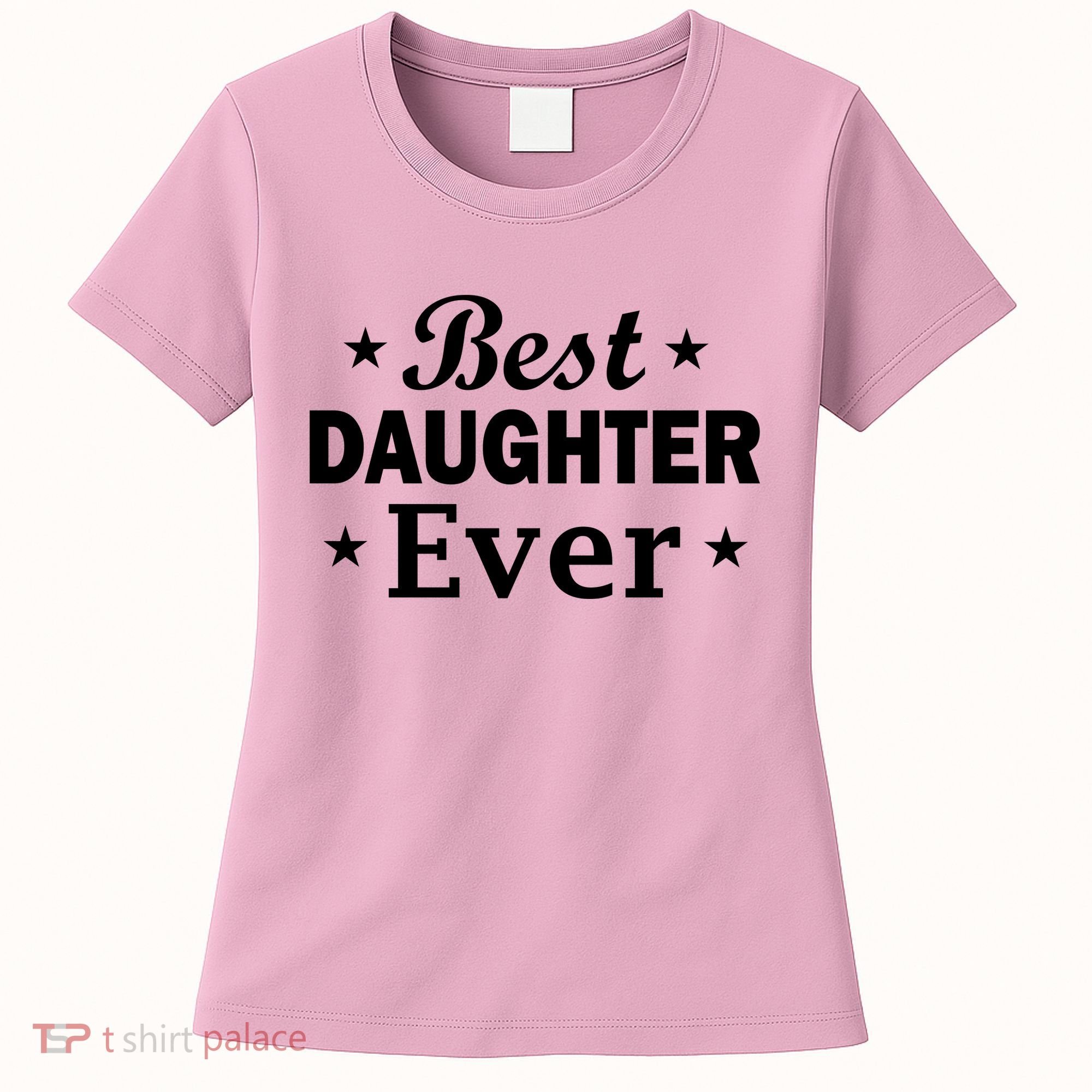 Best Daughter Ever Women's T-Shirt