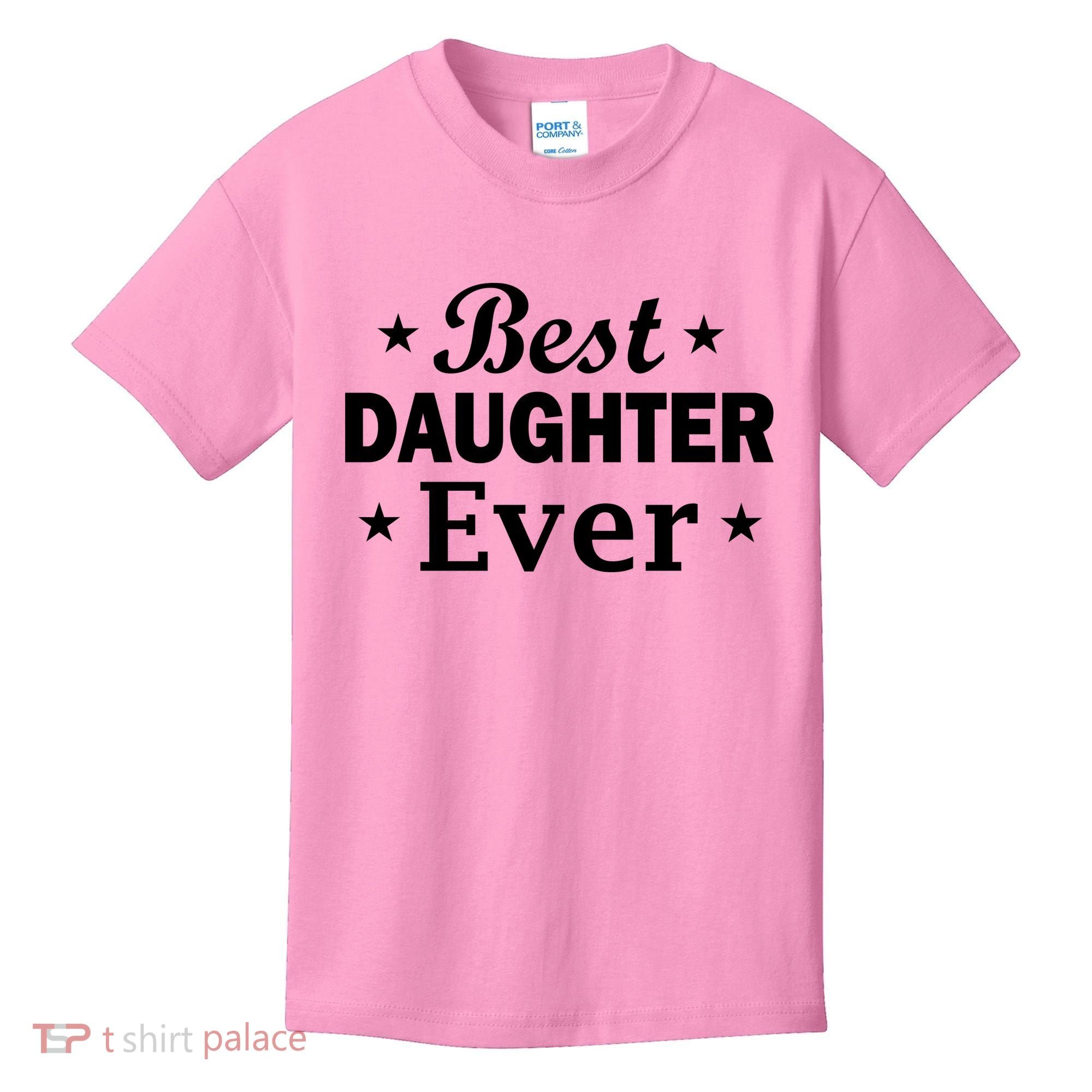 Best Daughter Ever Kids T-Shirt