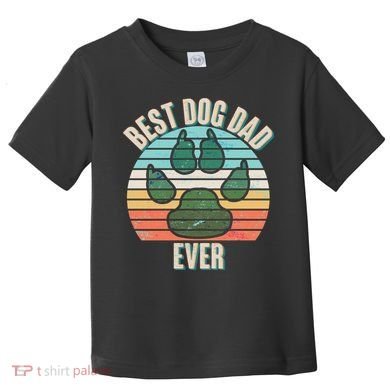 Best Dog Dad Ever Toddler T-Shirt