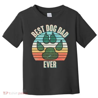Best Dog Dad Ever Toddler T-Shirt