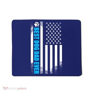 Best Dog Dad Ever American Flag Mousepad