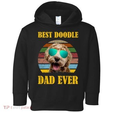 Best Doodle Dad Ever Toddler Hoodie
