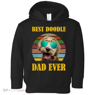 Best Doodle Dad Ever Toddler Hoodie