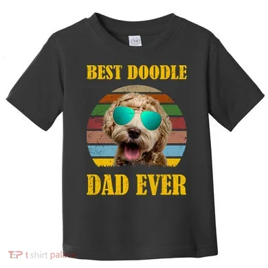 Best Doodle Dad Ever Toddler T-Shirt