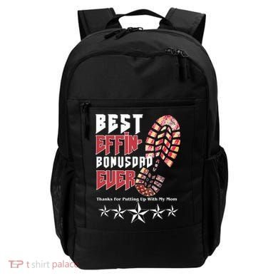 Best Effin Bonus Dad Ever Thanks For Putting With My Mom Backpack