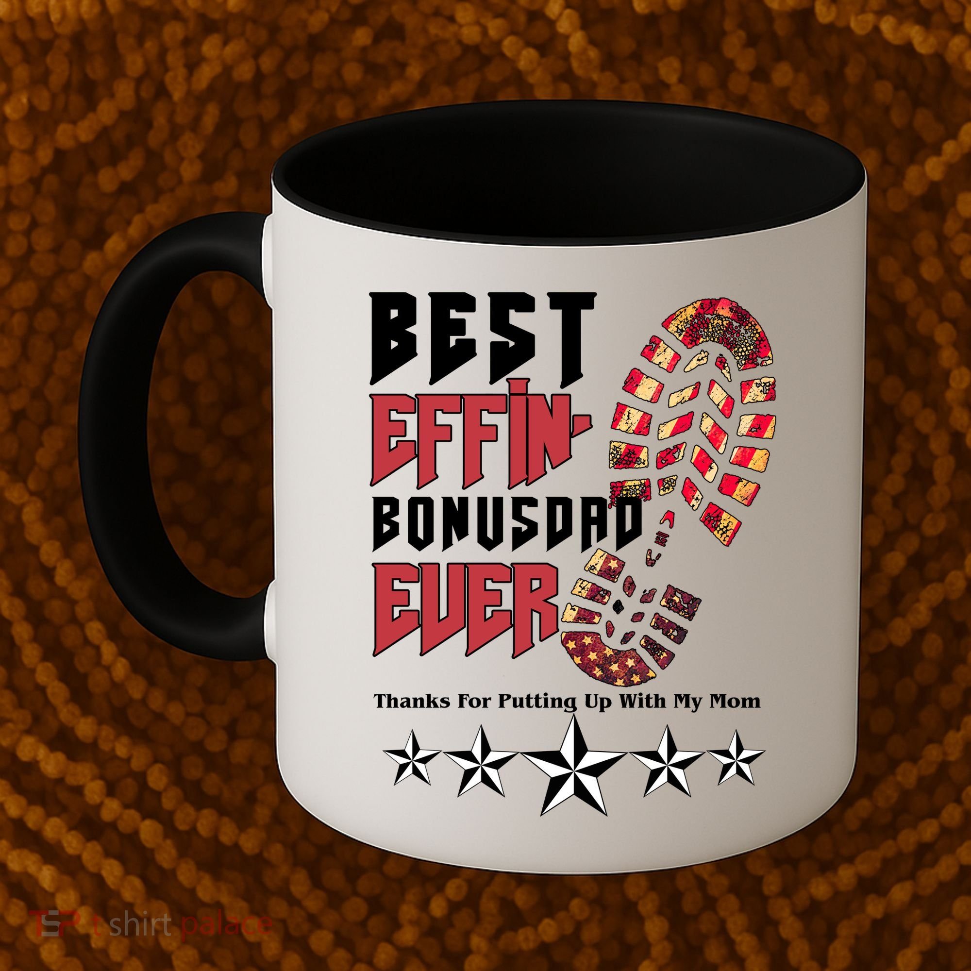Best Effin Bonus Dad Ever Thanks For Putting With My Mom Coffee Mug