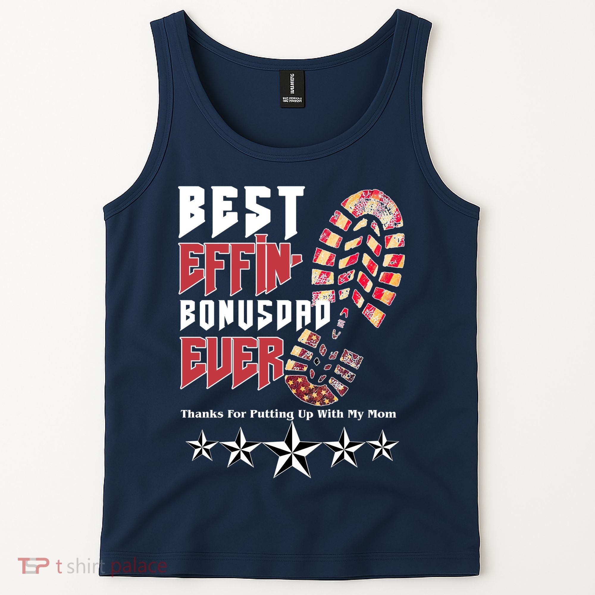 Best Effin Bonus Dad Ever Thanks For Putting With My Mom Tank Top