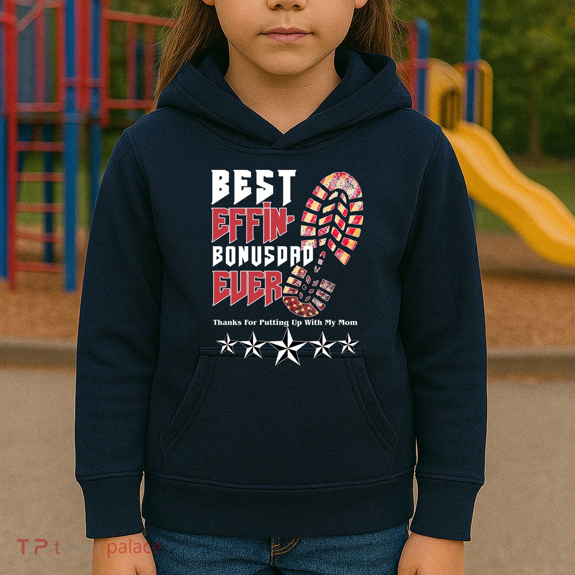 Best Effin Bonus Dad Ever Thanks For Putting With My Mom Kids Hoodie