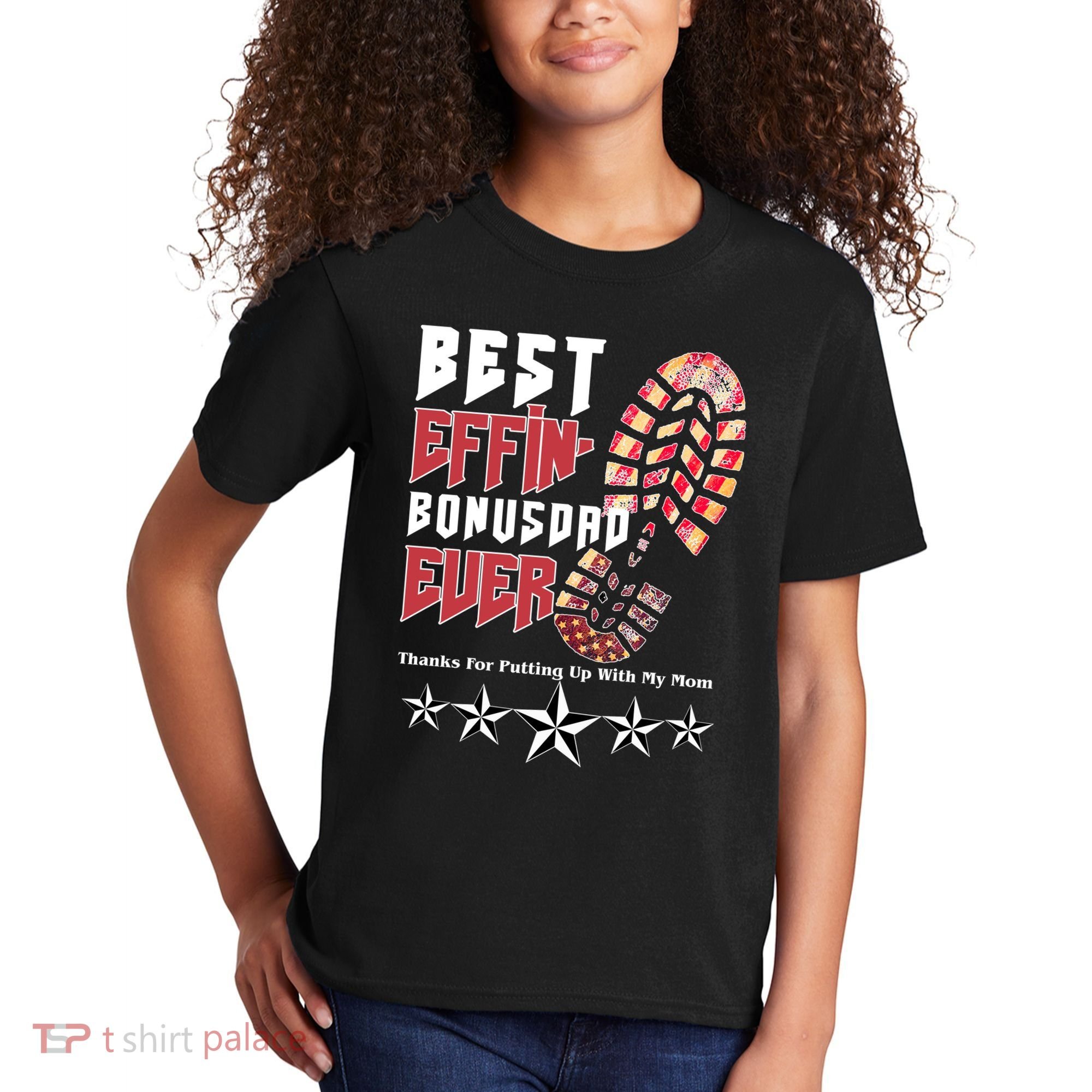 Best Effin Bonus Dad Ever Thanks For Putting With My Mom Kids T-Shirt