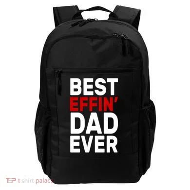 Best Effin Dad Ever Backpack