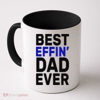 Best Effin Dad Ever Coffee Mug thumb 0