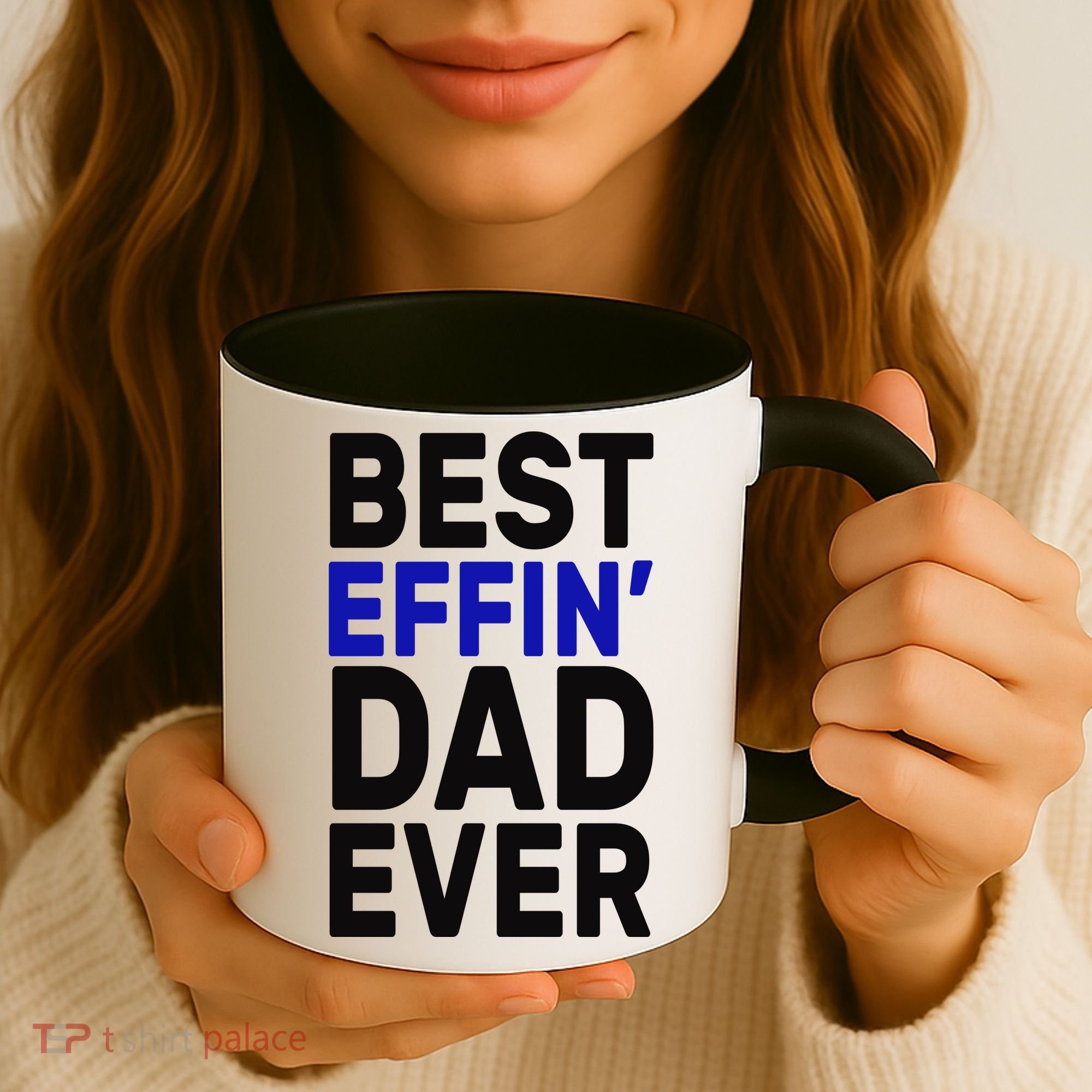 Best Effin Dad Ever Coffee Mug