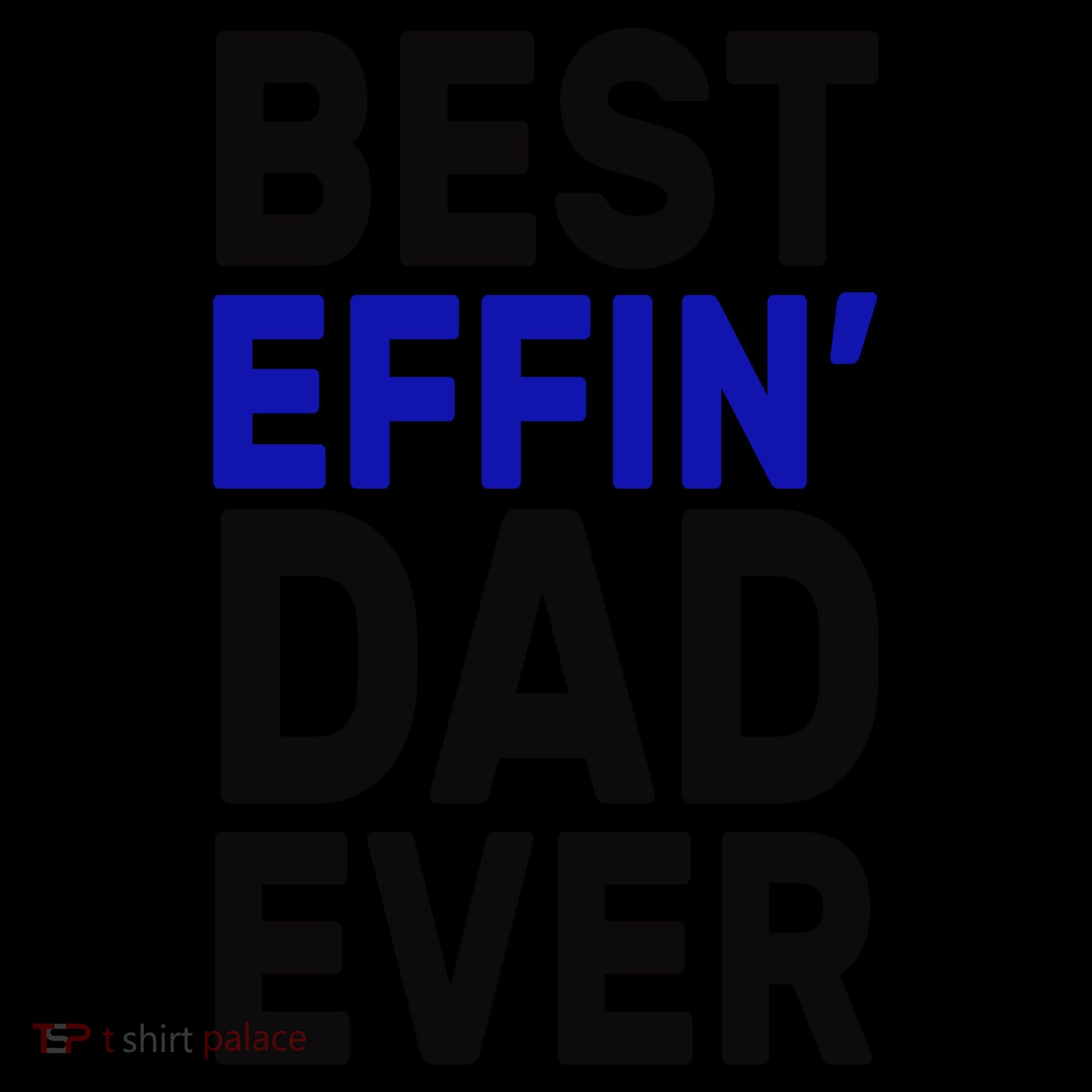 Best Effin Dad Ever Coffee Mug