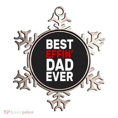 Best Effin Dad Ever Ornament