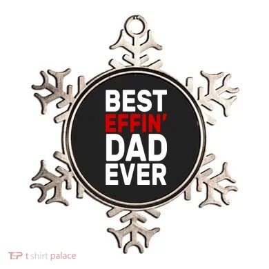 Best Effin Dad Ever Ornament