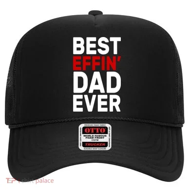 Best Effin Dad Ever Hat