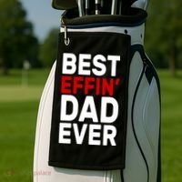 Best Effin Dad Ever Golf Towel thumb 2