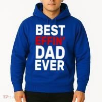 Best Effin Dad Ever Hoodie thumb 2