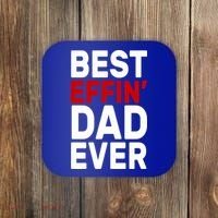 Best Effin Dad Ever Coaster thumb 0
