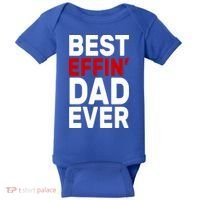Best Effin Dad Ever Baby Bodysuit thumb 0