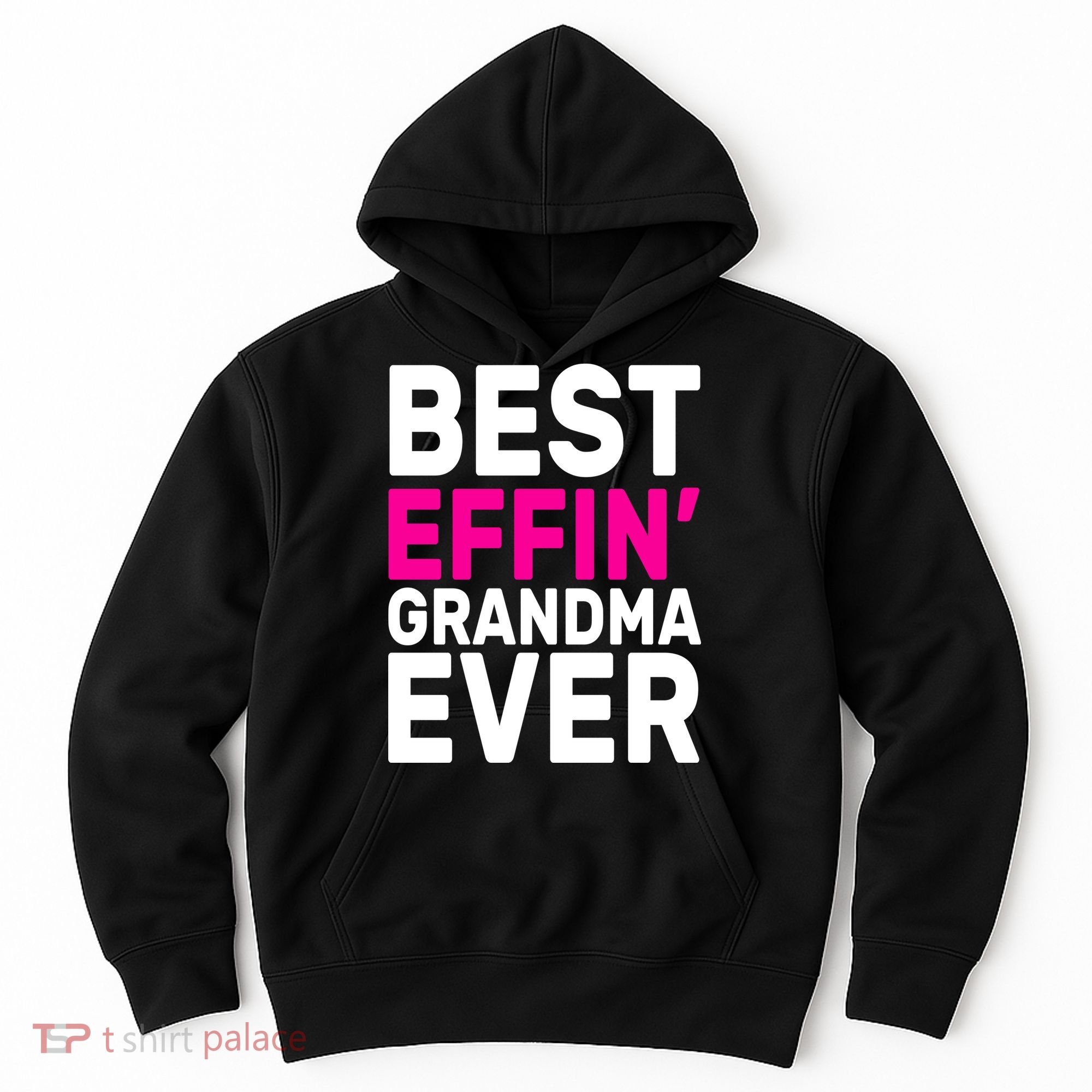 Best Effin Grandma Ever Hoodie