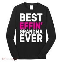 Best Effin Grandma Ever Long Sleeve Shirt thumb 0