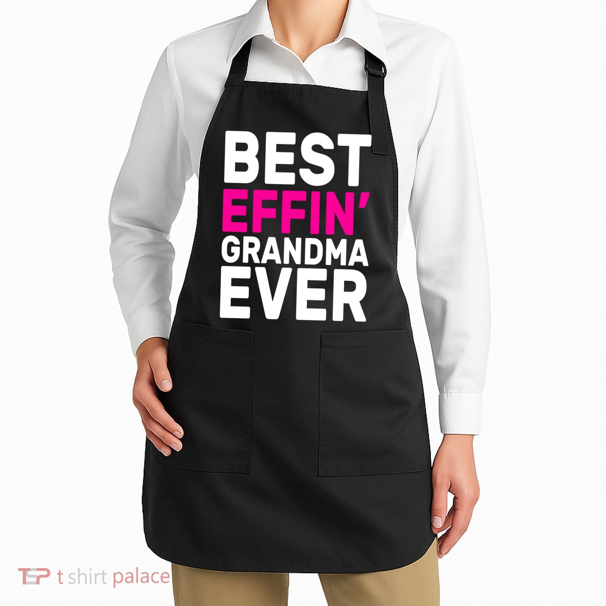 Best Effin Grandma Ever Apron