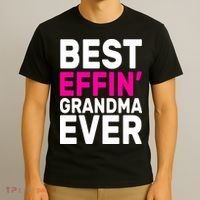 Best Effin Grandma Ever T-Shirt thumb 3