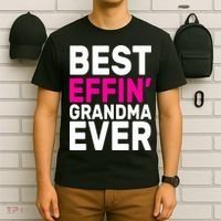 Best Effin Grandma Ever T-Shirt thumb 6