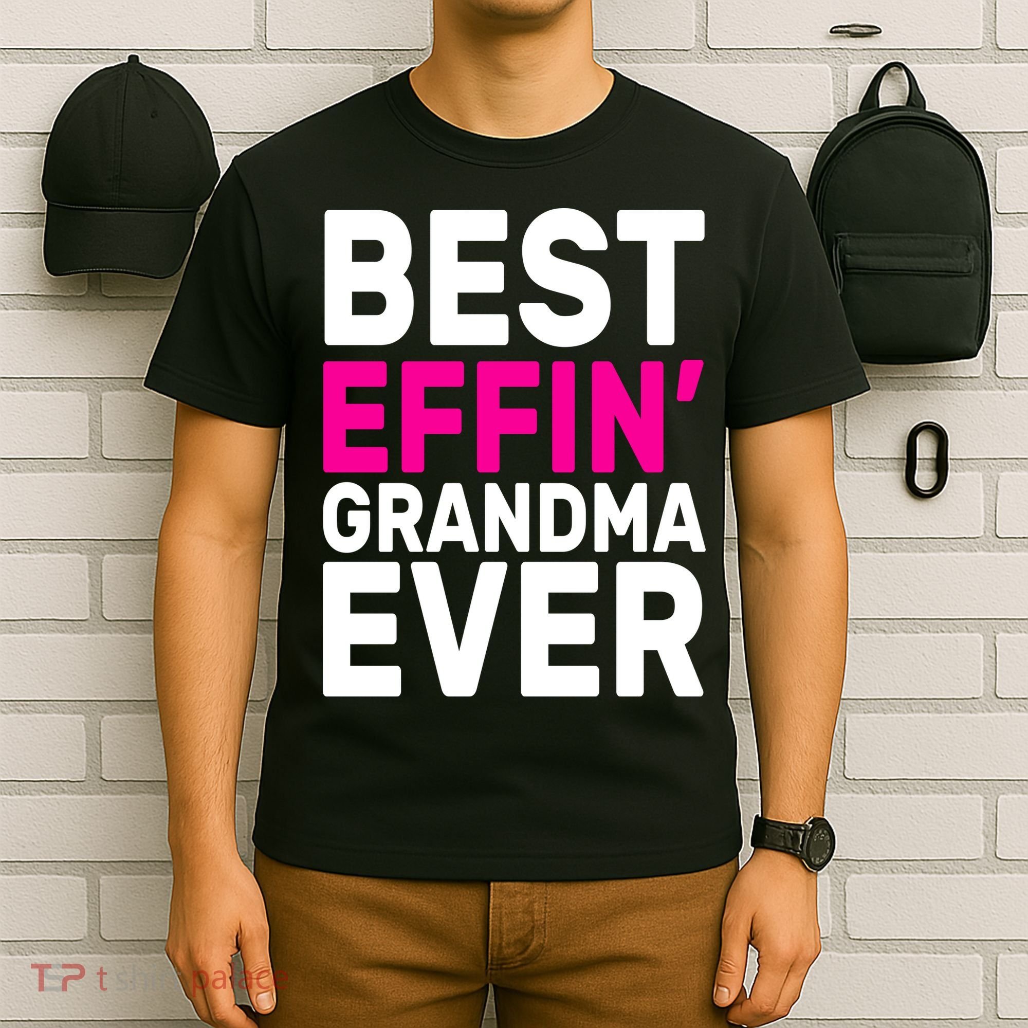 Best Effin Grandma Ever T-Shirt