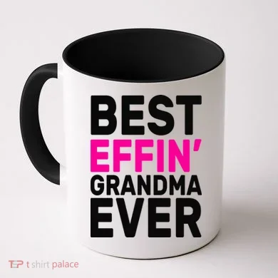Best Effin Grandma Ever Coffee Mug