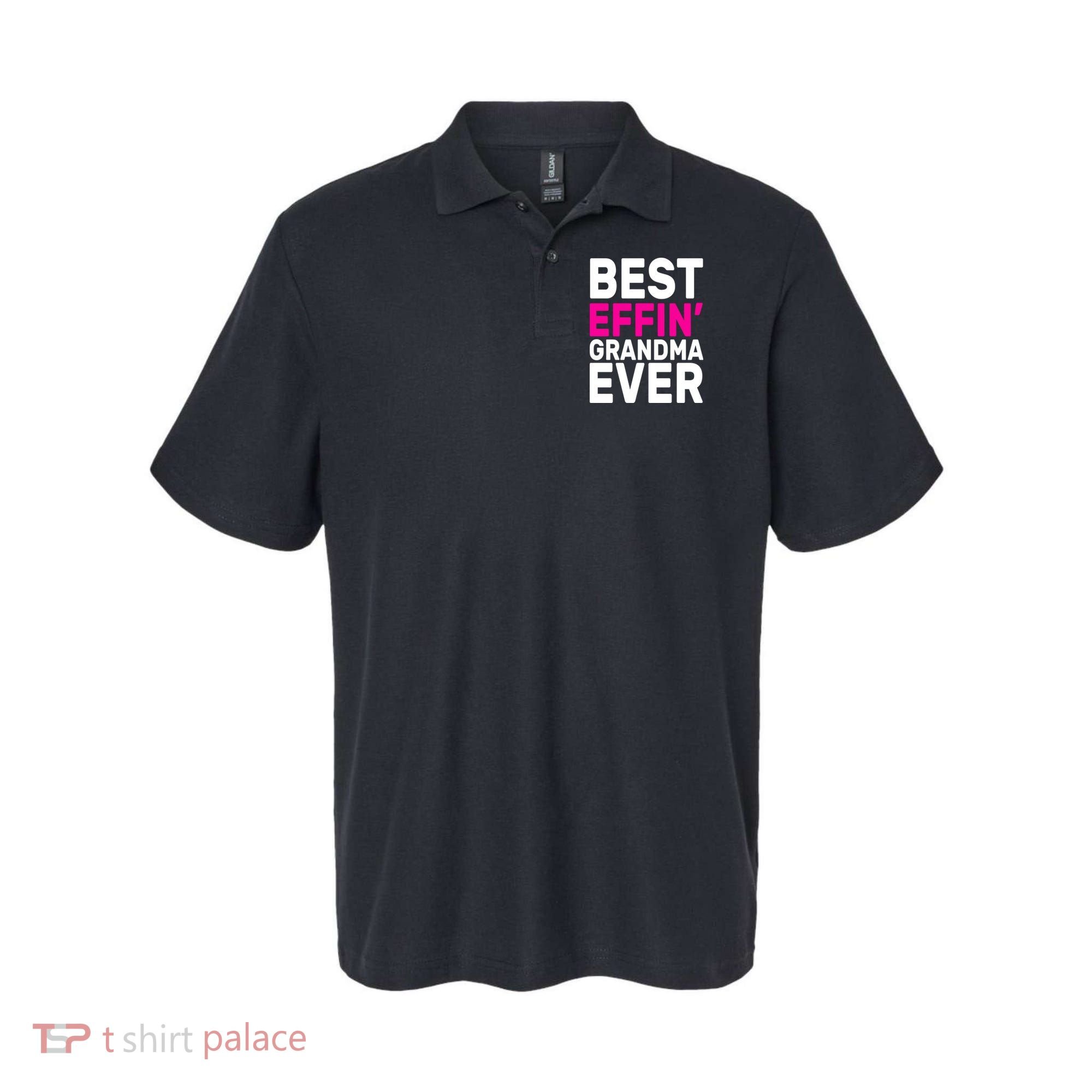 Best Effin Grandma Ever Polo