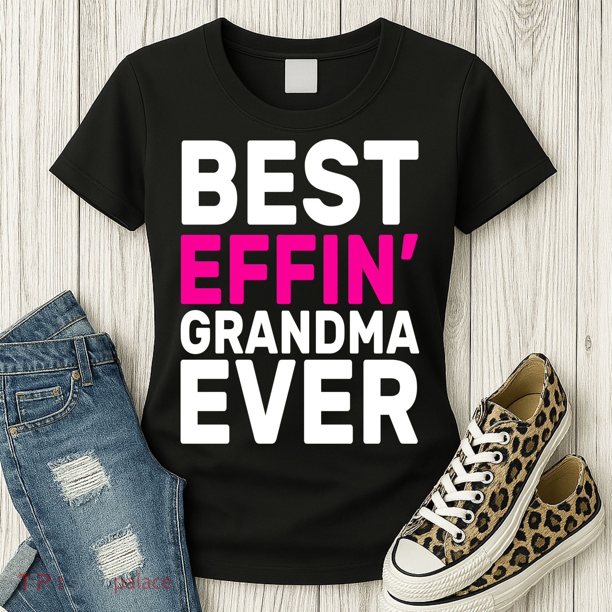 Best Effin Grandma Ever Women's T-Shirt