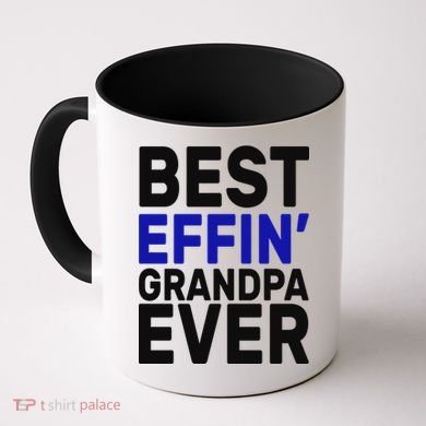 Best Effin Grandpa Ever Coffee Mug