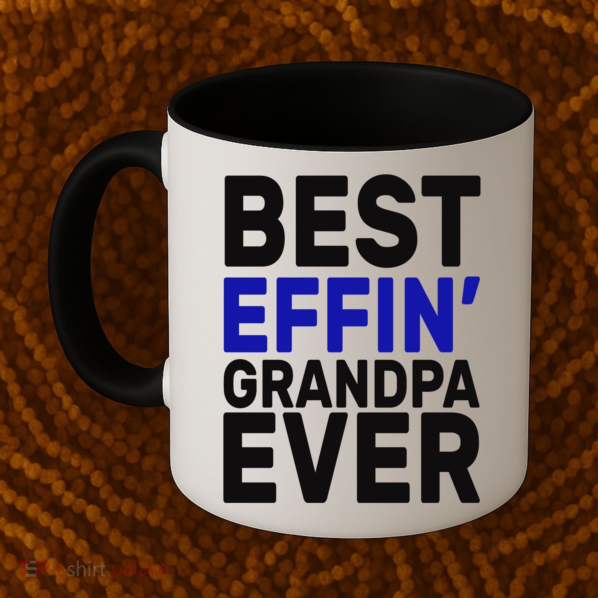 Best Effin Grandpa Ever Coffee Mug