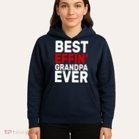 Best Effin Grandpa Ever Hoodie thumb 5