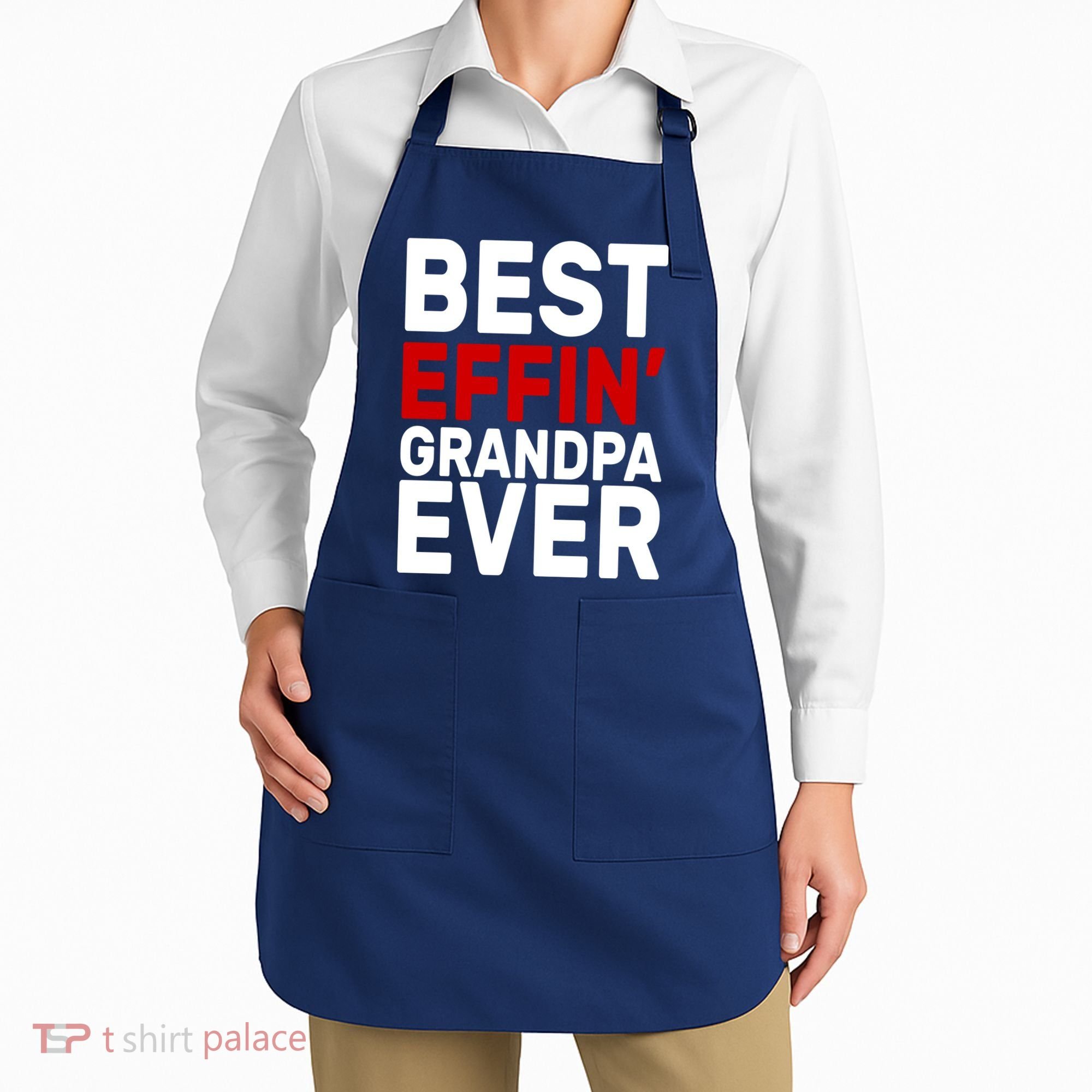 Best Effin Grandpa Ever Apron