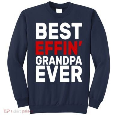 Best Effin Grandpa Ever Sweatshirt