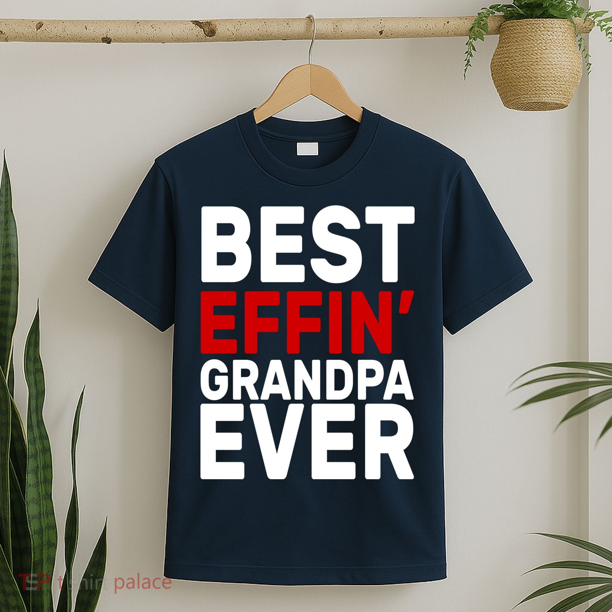 Best Effin Grandpa Ever T-Shirt