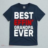 Best Effin Grandpa Ever T-Shirt thumb 5