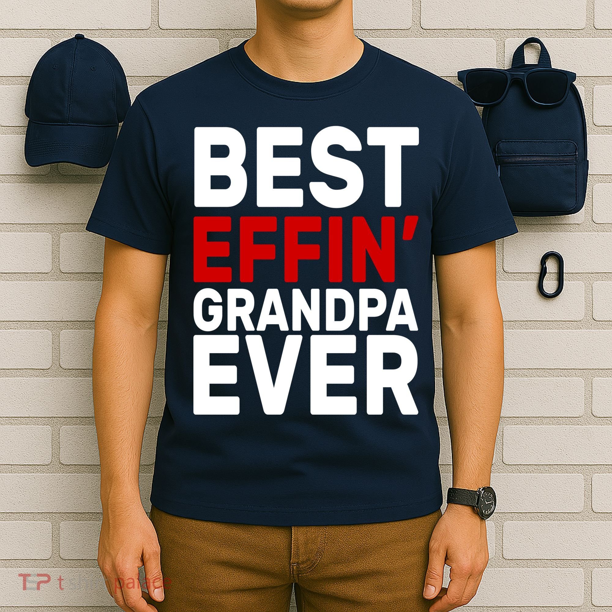Best Effin Grandpa Ever T-Shirt